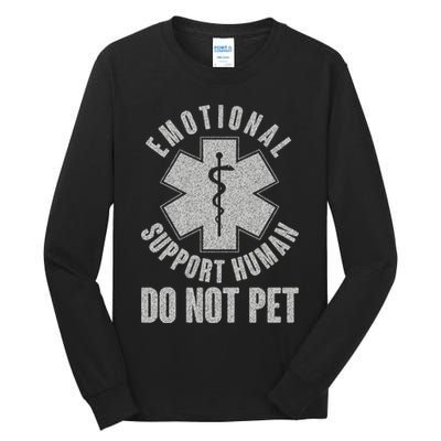 Funny Emotional Support Human Do Not Pet Tall Long Sleeve T-Shirt