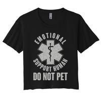 Funny Emotional Support Human Do Not Pet Women's Crop Top Tee