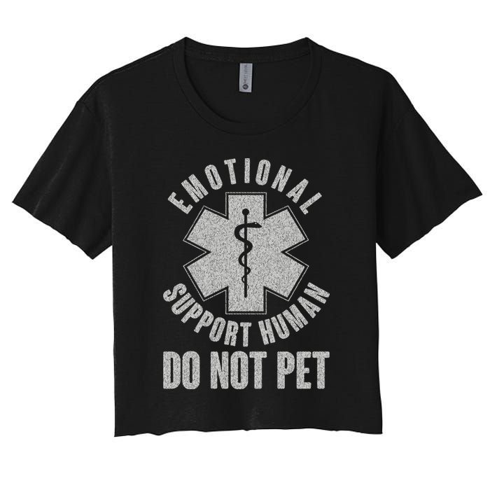 Funny Emotional Support Human Do Not Pet Women's Crop Top Tee