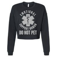 Funny Emotional Support Human Do Not Pet Cropped Pullover Crew
