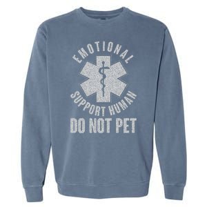 Funny Emotional Support Human Do Not Pet Garment-Dyed Sweatshirt