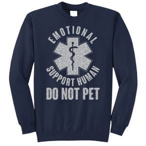 Funny Emotional Support Human Do Not Pet Tall Sweatshirt