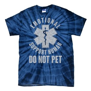 Funny Emotional Support Human Do Not Pet Tie-Dye T-Shirt