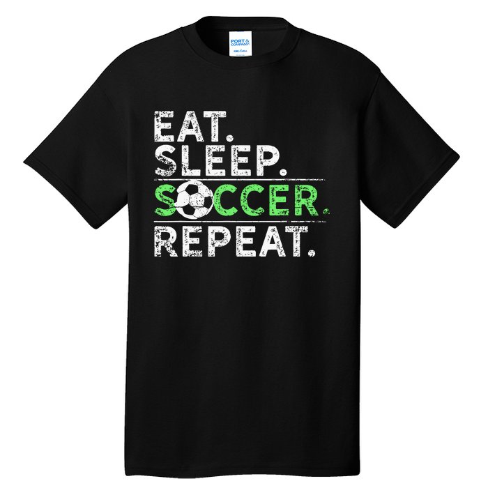 Funny Eat Sleep Soccer Repeat Soccer Player Coach Gift Tall T-Shirt