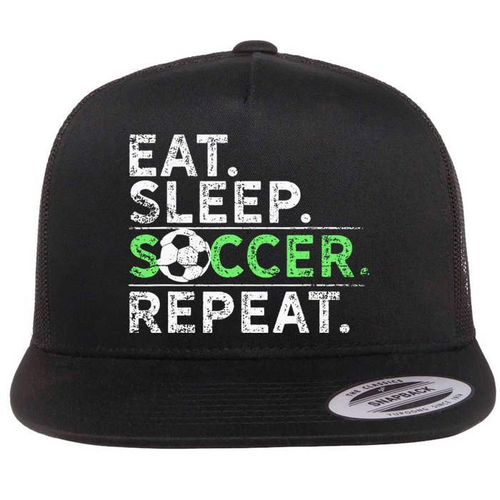 Funny Eat Sleep Soccer Repeat Soccer Player Coach Gift Flat Bill Trucker Hat