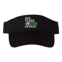 Funny Eat Sleep Soccer Repeat Soccer Player Coach Gift Valucap Bio-Washed Visor