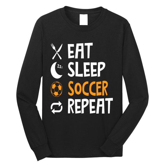 Funny Eat Sleep Soccer Repeat Player Coach Long Sleeve Shirt