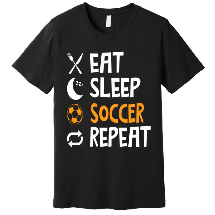 Funny Eat Sleep Soccer Repeat Player Coach Premium T-Shirt