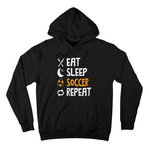 Funny Eat Sleep Soccer Repeat Player Coach Tall Hoodie