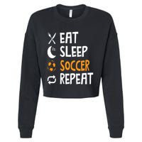 Funny Eat Sleep Soccer Repeat Player Coach Cropped Pullover Crew