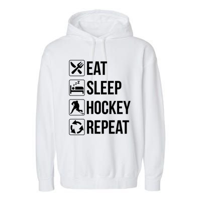 Funny Eat Sleep Hockey Repeat Funny Gift Garment-Dyed Fleece Hoodie