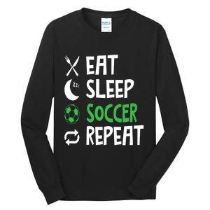 Funny Eat Sleep Soccer Repeat Player Coach Tall Long Sleeve T-Shirt