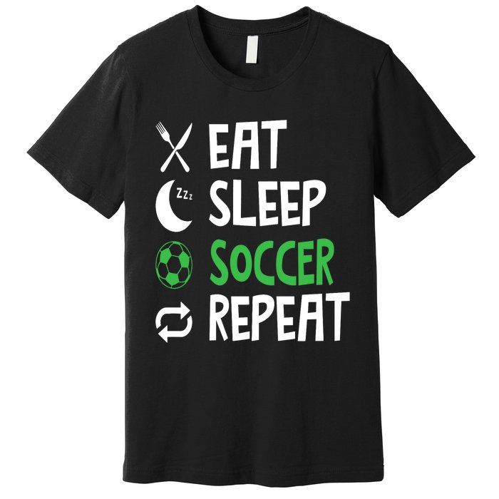 Funny Eat Sleep Soccer Repeat Player Coach Premium T-Shirt