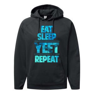 Funny Eat Sleep Yeet Repeat Performance Fleece Hoodie