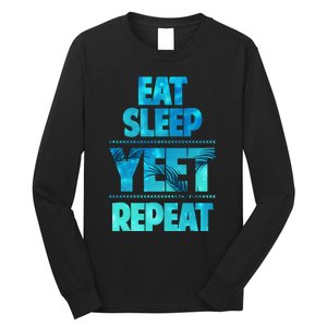 Funny Eat Sleep Yeet Repeat Long Sleeve Shirt