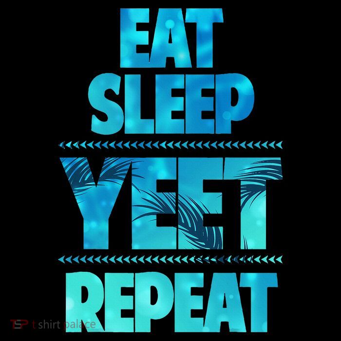 Funny Eat Sleep Yeet Repeat Button