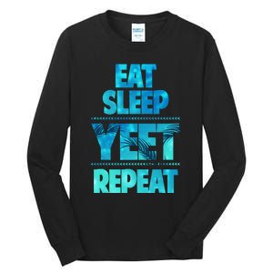 Funny Eat Sleep Yeet Repeat Tall Long Sleeve T-Shirt