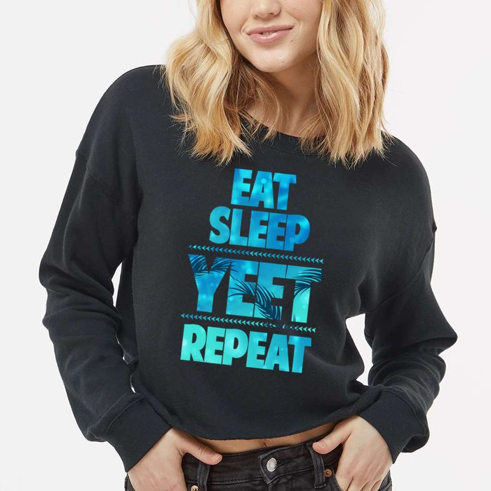 Funny Eat Sleep Yeet Repeat Cropped Pullover Crew
