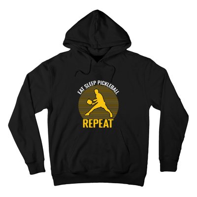 Funny Eat Sleep Pickleball Repeat Sport Gift Pickleball Player Hoodie