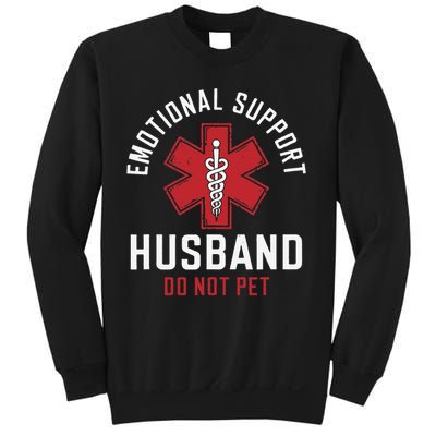 Funny Emotional Support Husband Do Not Pet Sweatshirt