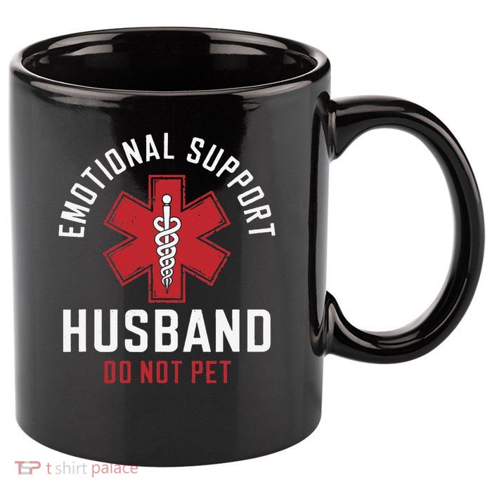 Funny Emotional Support Husband Do Not Pet 11oz C Handle Ceramic Mug