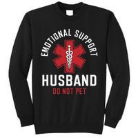 Funny Emotional Support Husband Do Not Pet Tall Sweatshirt