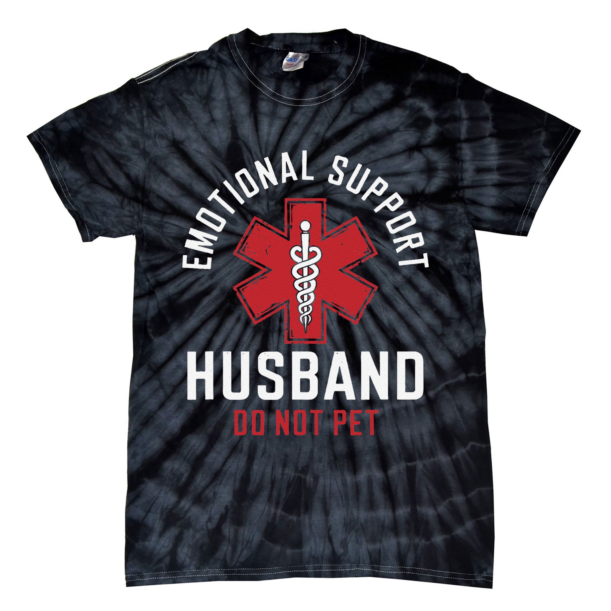 Funny Emotional Support Husband Do Not Pet Tie-Dye T-Shirt