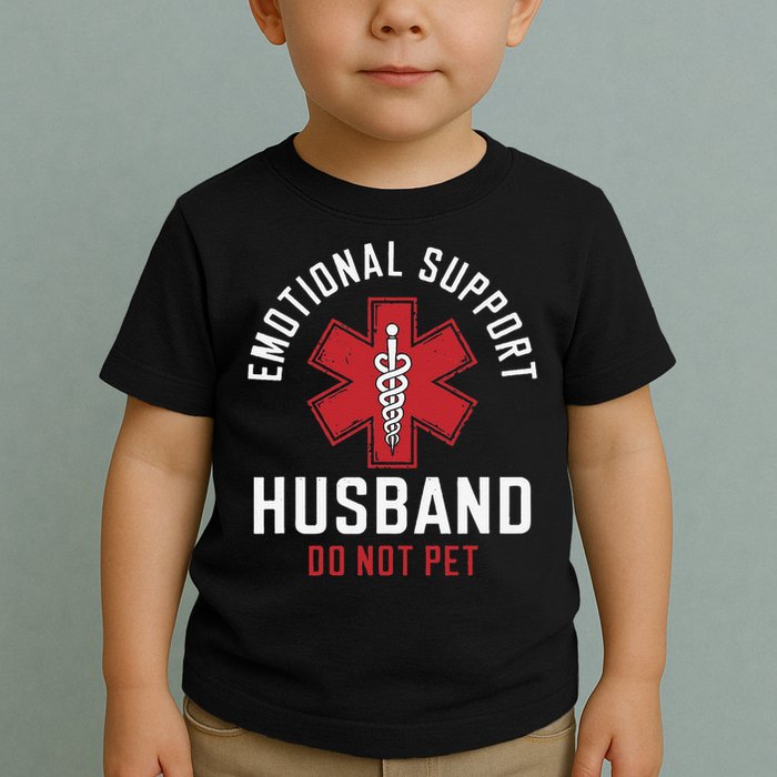 Funny Emotional Support Husband Do Not Pet Toddler T-Shirt