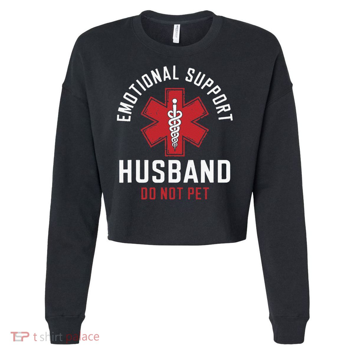 Funny Emotional Support Husband Do Not Pet Cropped Pullover Crew