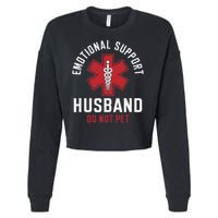 Funny Emotional Support Husband Do Not Pet Cropped Pullover Crew