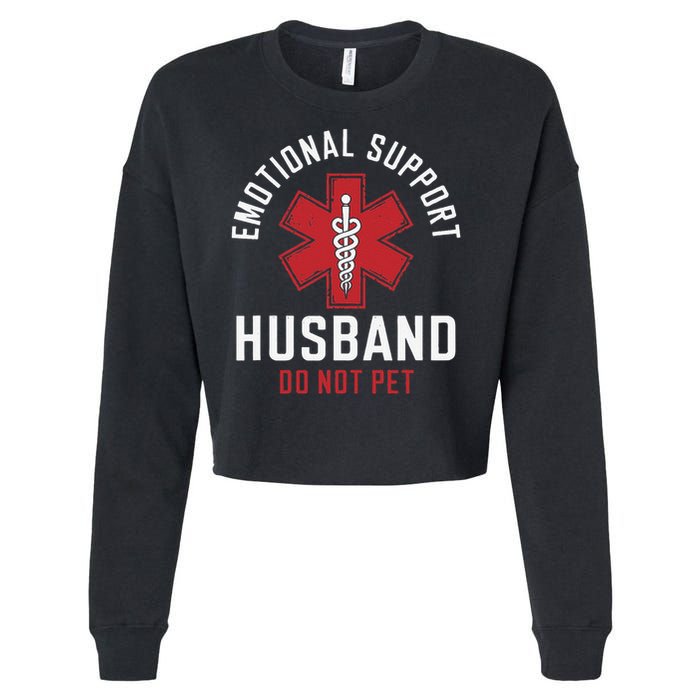 Funny Emotional Support Husband Do Not Pet Cropped Pullover Crew