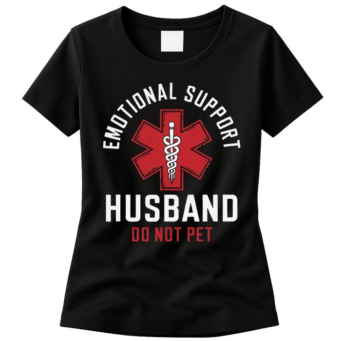 Funny Emotional Support Husband Do Not Pet Womens T-Shirt