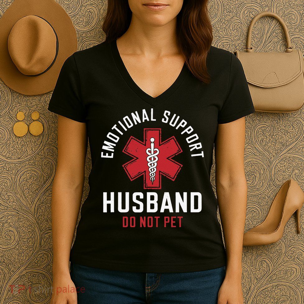 Funny Emotional Support Husband Do Not Pet Women's V-Neck T-Shirt