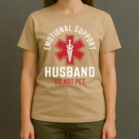 Funny Emotional Support Husband Do Not Pet T-Shirt