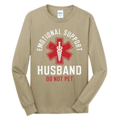 Funny Emotional Support Husband Do Not Pet Tall Long Sleeve T-Shirt
