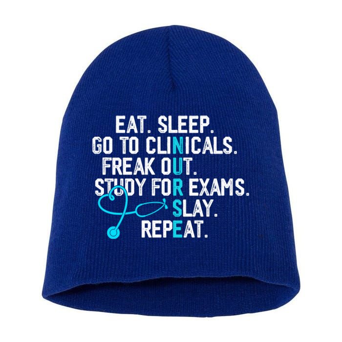 Funny Eat Sleep Go To Clinicals Nurse Life Nursing School Cute Gift Short Acrylic Beanie