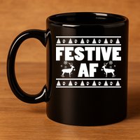Festive AF Christmas 11oz C Handle Ceramic Mug