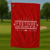 Festivus For the Rest of Us Golf Towel