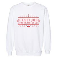 Festivus For the Rest of Us Garment-Dyed Sweatshirt