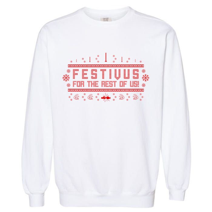 Festivus For the Rest of Us Garment-Dyed Sweatshirt