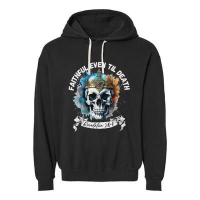 Faithful Even To Death – Revelation 210 11 Skull Garment-Dyed Fleece Hoodie