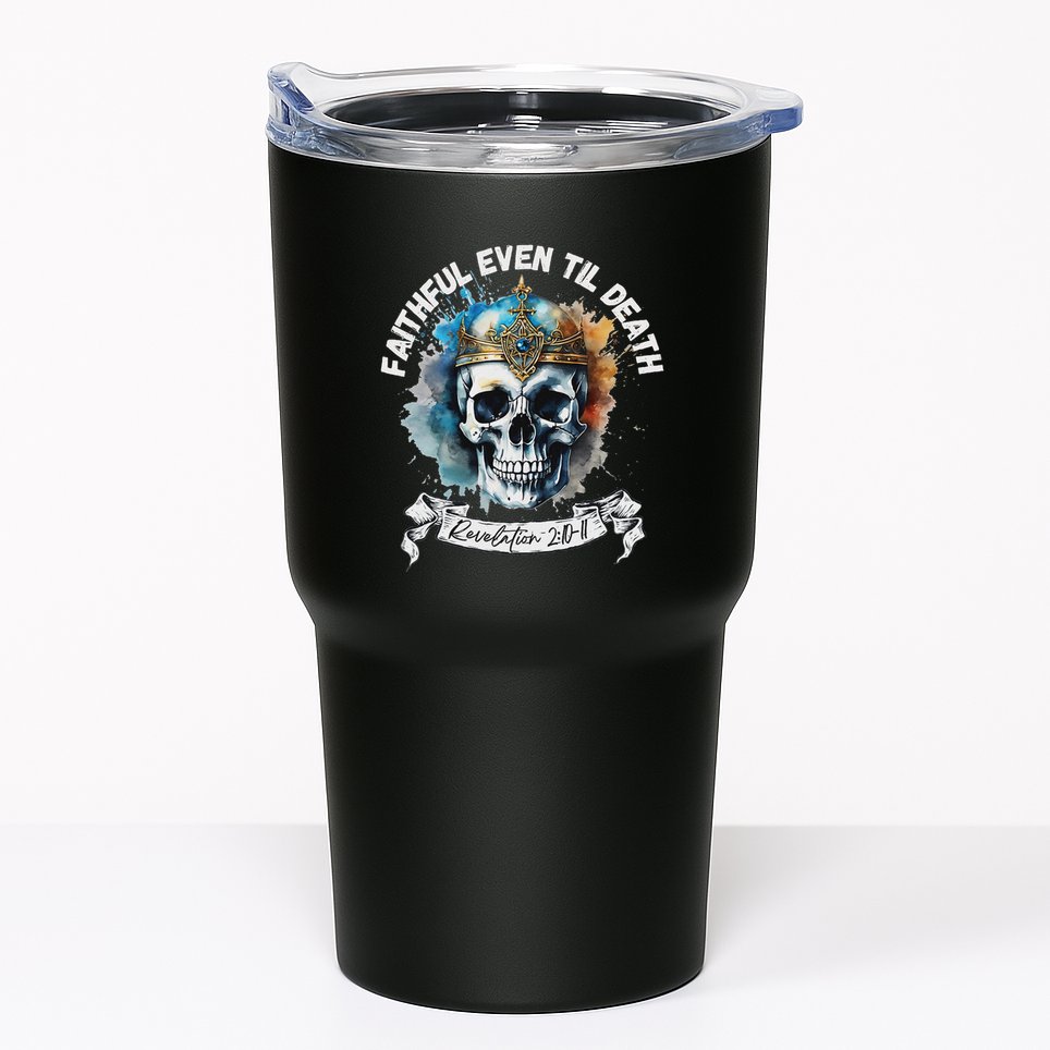 Faithful Even To Death – Revelation 210 11 Skull Tumbler