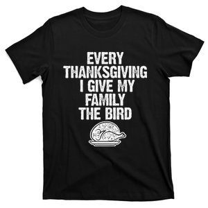 Funny Every Thanksgiving I Give My Family The Bird Adult T-Shirt