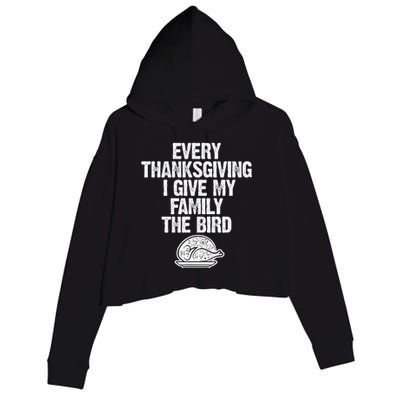 Funny Every Thanksgiving I Give My Family The Bird Adult Crop Fleece Hoodie