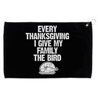 Funny Every Thanksgiving I Give My Family The Bird Adult Grommeted Golf Towel