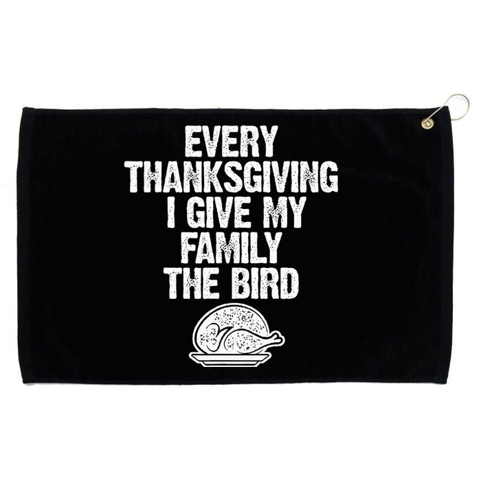 Funny Every Thanksgiving I Give My Family The Bird Adult Grommeted Golf Towel