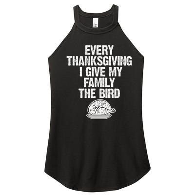 Funny Every Thanksgiving I Give My Family The Bird Adult Women's Perfect Tri Rocker Tank