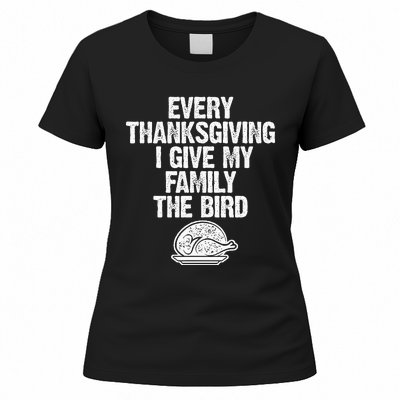 Funny Every Thanksgiving I Give My Family The Bird Adult Women's T-Shirt