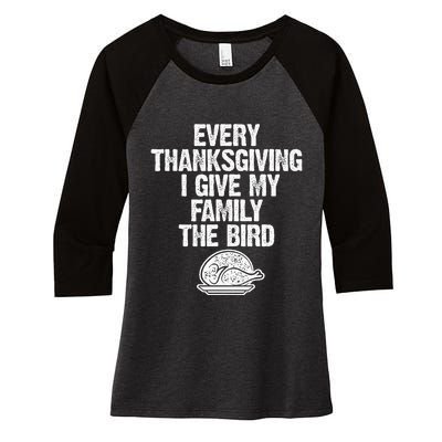 Funny Every Thanksgiving I Give My Family The Bird Adult Women's Tri-Blend 3/4-Sleeve Raglan Shirt