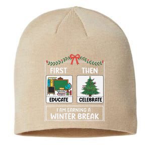 First Educate Then Celebrate Christmas Teacher Winter Break Sustainable Beanie